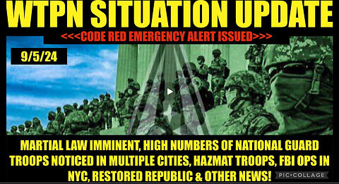 WTPN SITUATION UPDATE: “NG TROOPS MULTIPLE CITIES, EAS, HAZMAT TROOPS, VT INTEL”