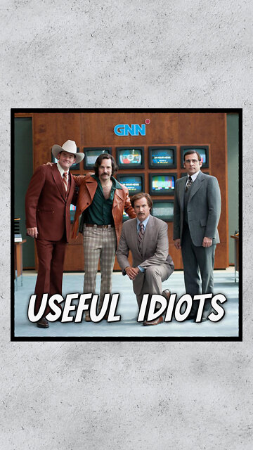 Useful Idiots