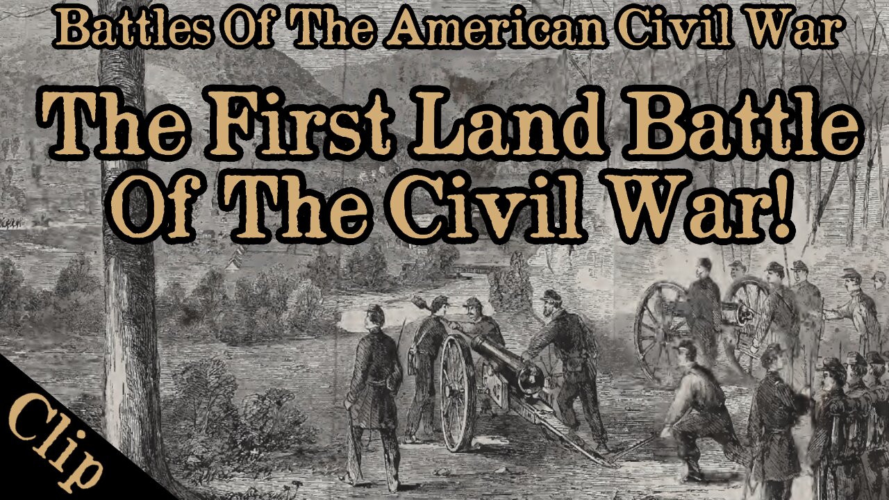 THIS WAS THE FIRST ORGANIZED LAND BATTLE OF THE CIVIL WAR!