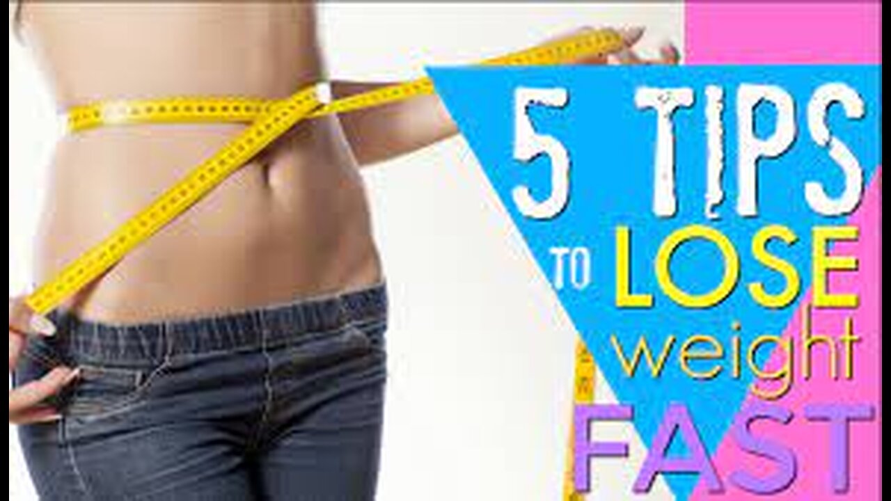 5 Tips to lose weight fast