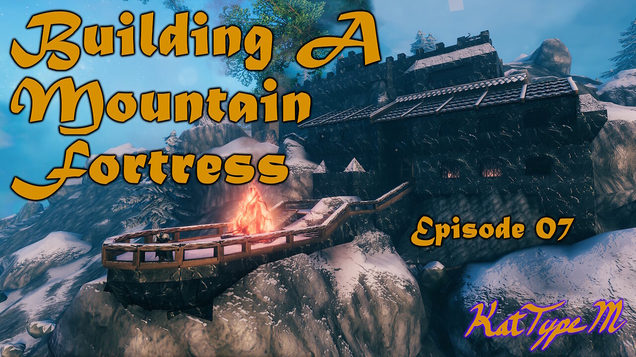 Building A Mountain Fortress Valheim Episode 07