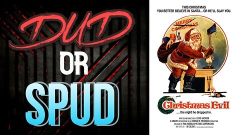 DUD or SPUD - Christmas Evil | MOVIE REVIEW