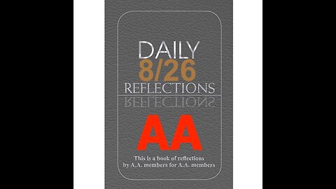 Daily Reflections – August 26 – Alcoholics Anonymous - Read Along