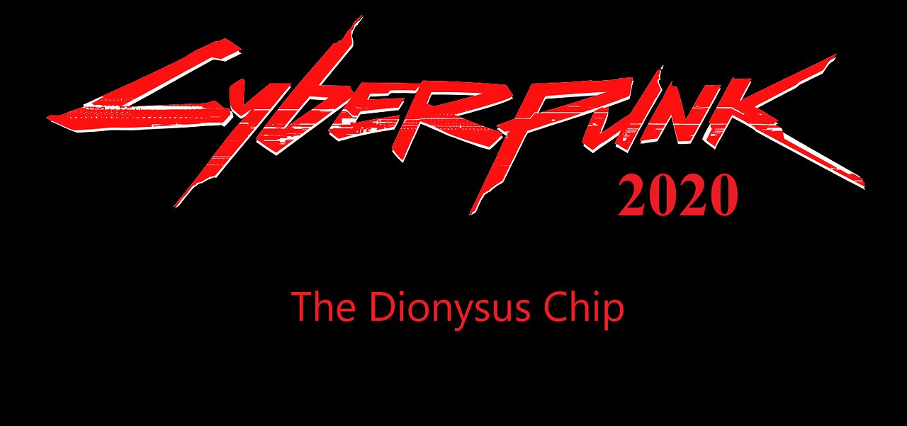 Cyberpunk 2020 The Dionysus Chip Session 1