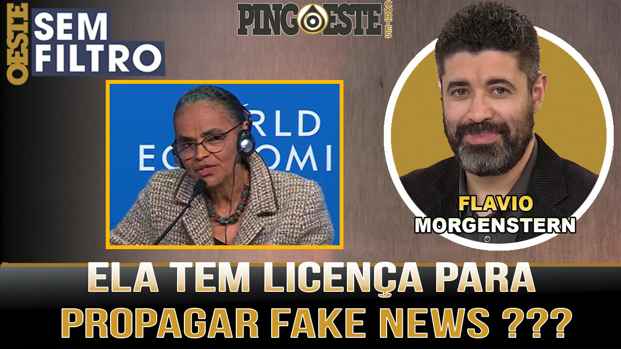 Marina silva tem licença para mentir em Davos?? [FLÁVIO MORGENSTERN]