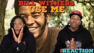 First time hearing Bill Withers "Use Me" Reaction | Asia and BJ