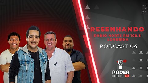 RESENHANDO - Poder pod #04