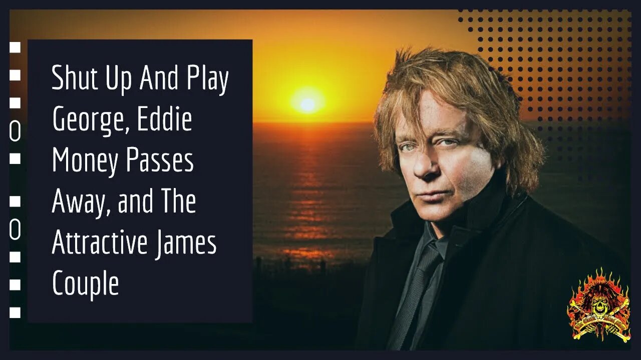 The CMS 1st 10 - Shut Up And Play George, Eddie Money Passes Away and The Attractive James Couple