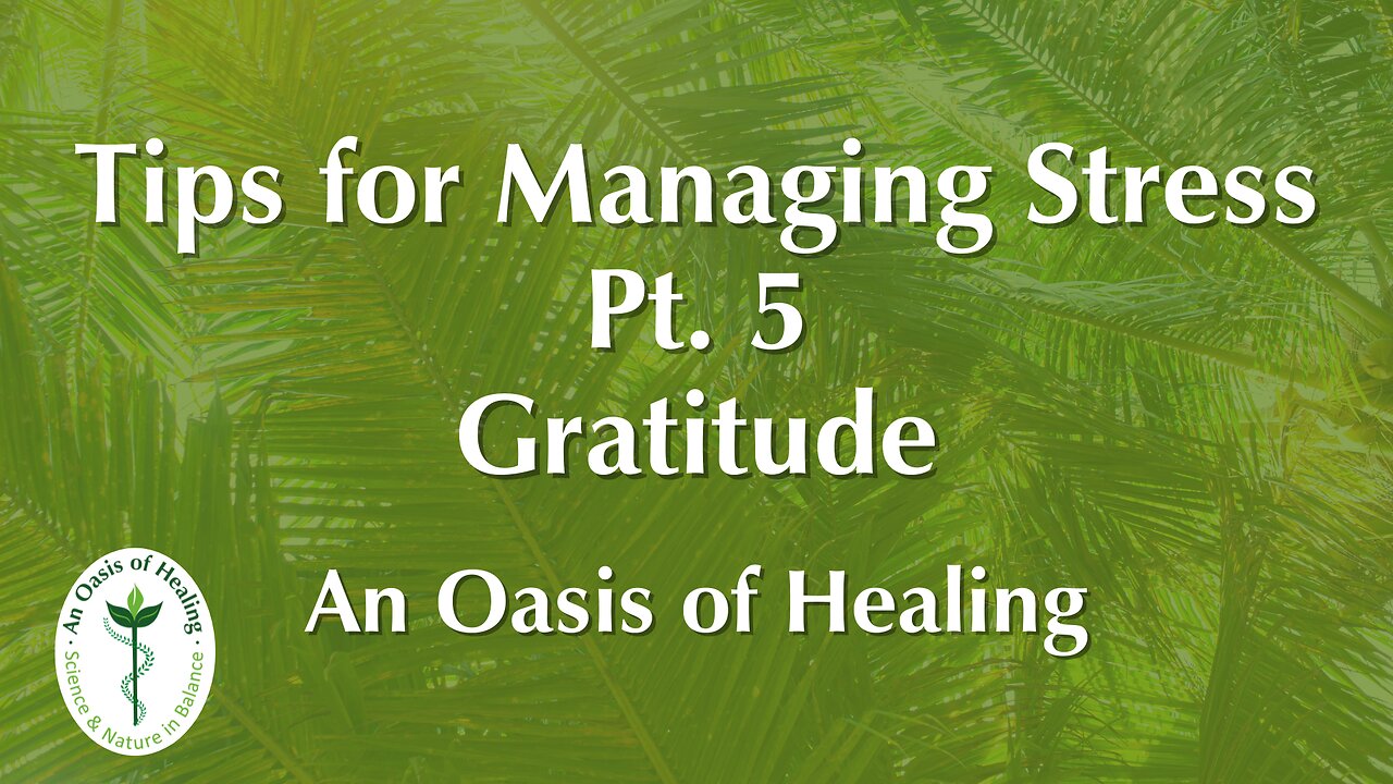 Tips for Managing Stress Pt. 5: Gratitude