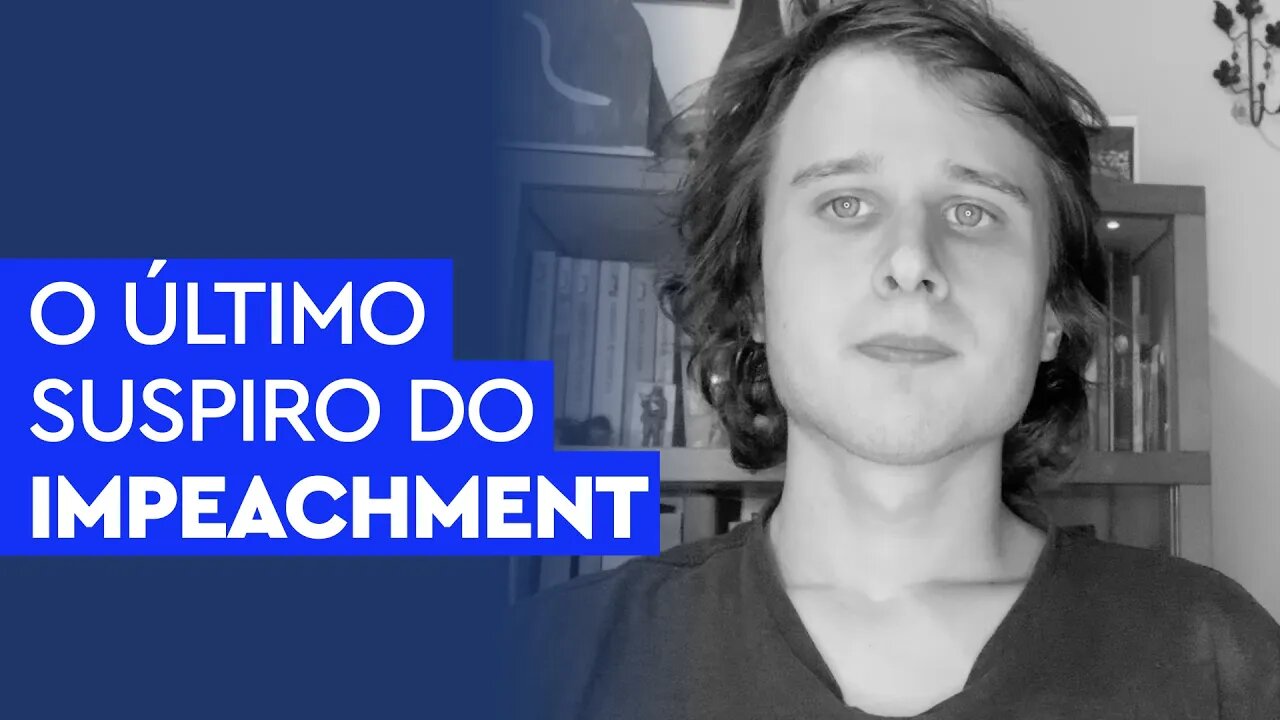 O último suspiro do impeachment, dessa vez pela inelegibilidade