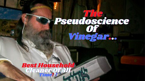 Biblical Health #36 How Easily We Are Tricked By Vinegar Pseudoscience...