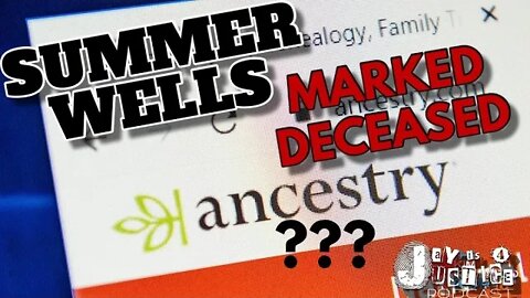 Phone Call w/ Woman Who Marked #summerwells as Deceased on Ancestry.com