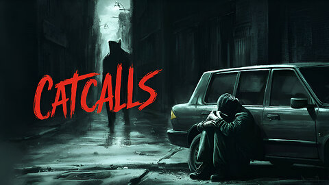 CATCALLS | SHORT HORROR FILM