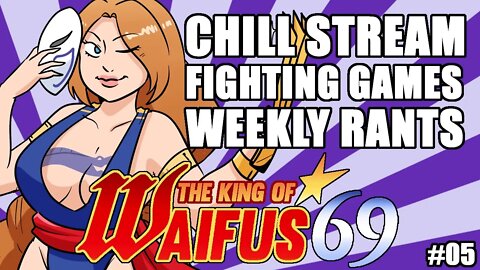 The King Of Waifus 69 Show Eps. 05