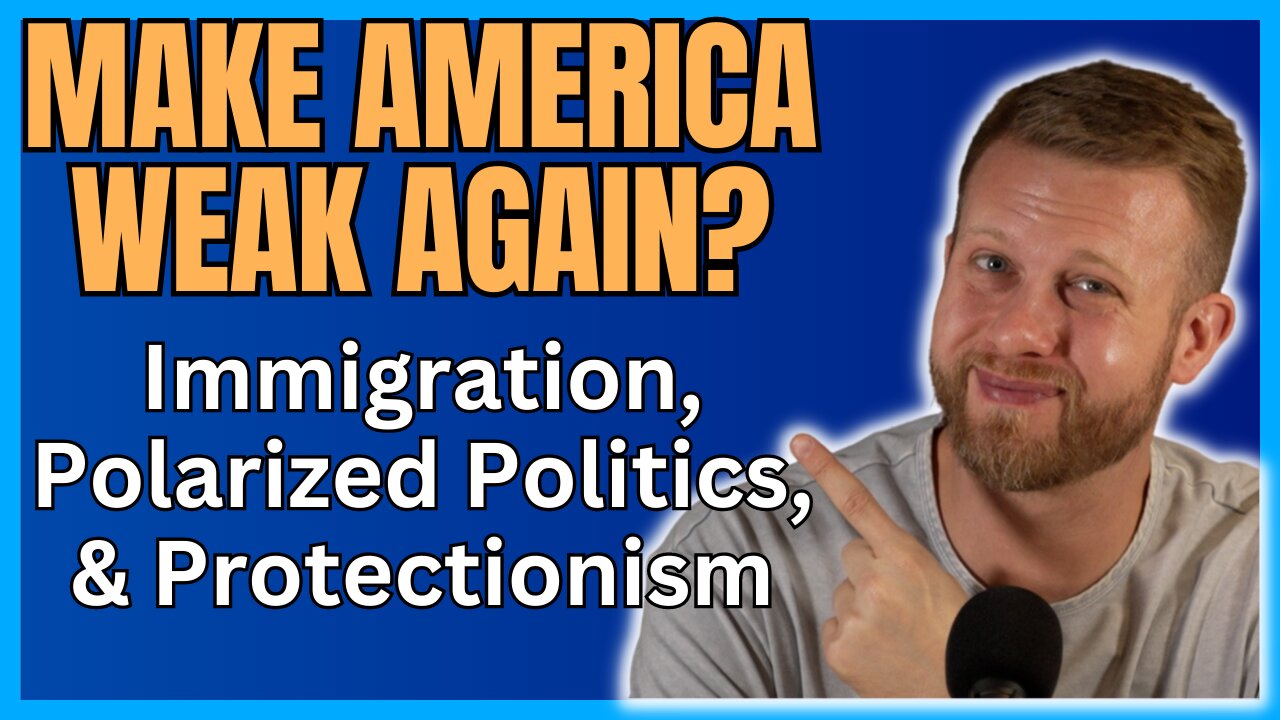 MAKE AMERICA WEAK AGAIN? Why Immigration Policies, Polarized Politics, and Protectionism Are Harmful