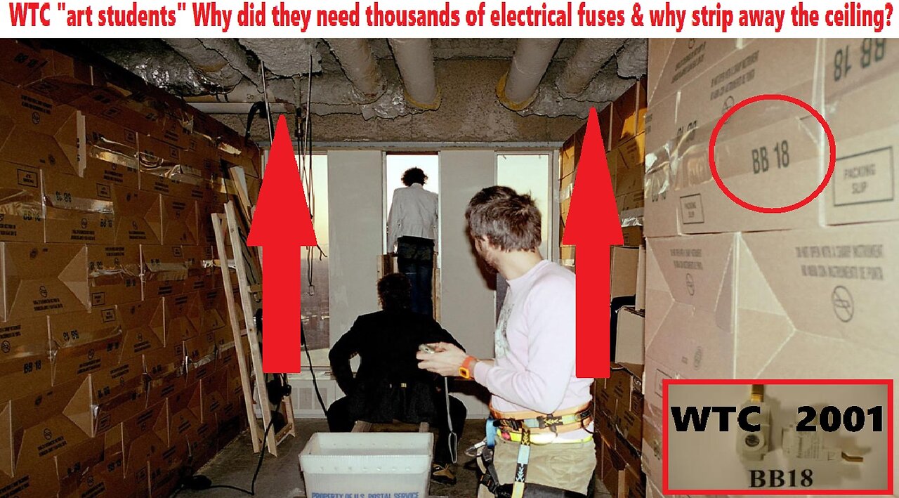 WTC "Art Students" Used THOUSANDS of Electrical Fuses, Stripped Away Ceiling