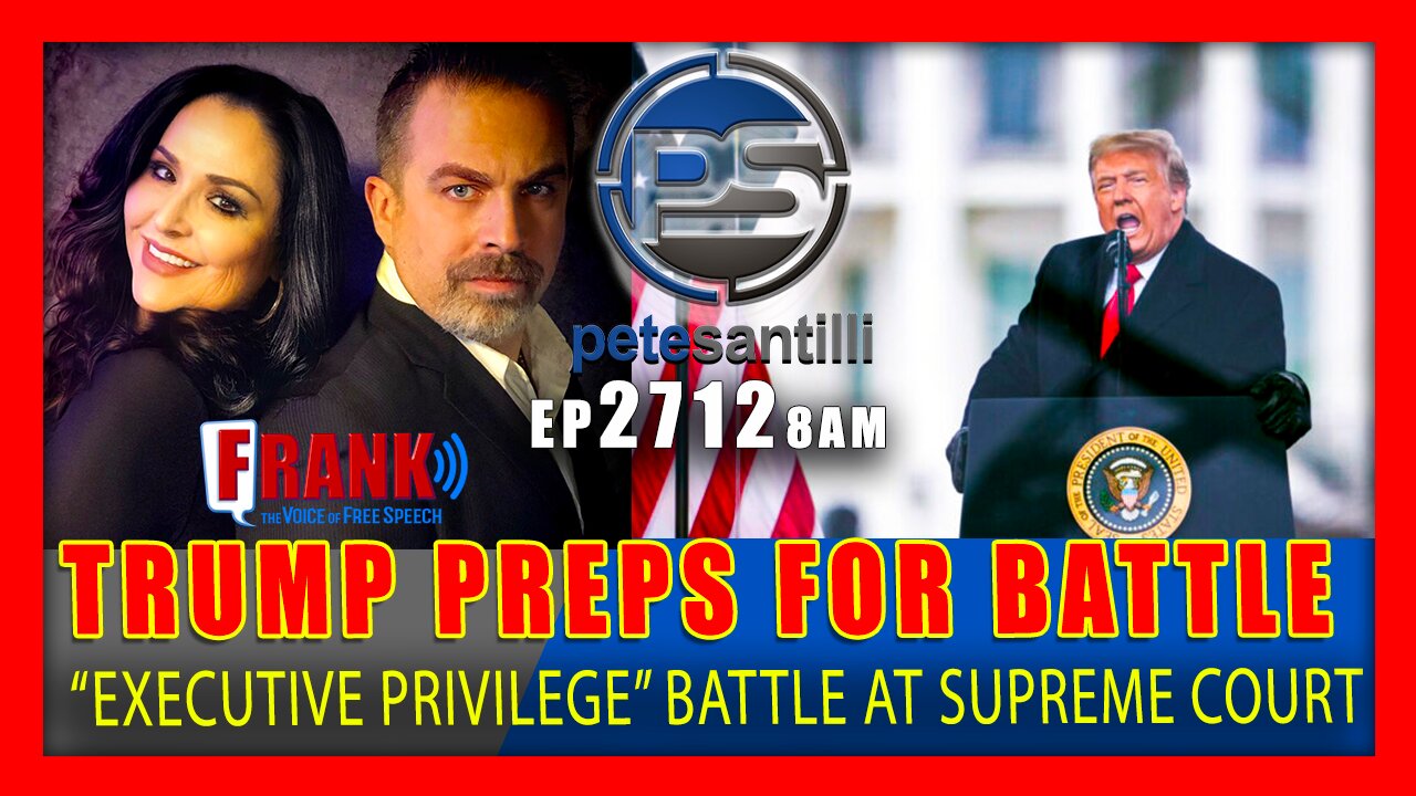 EP 2712-8AM TRUMP PREPARES FOR "EXECUTIVE PRIVILEGE" BATTLE IN SUPREME COURT