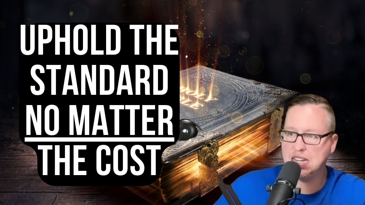 Uphold The Standard No Matter The Cost