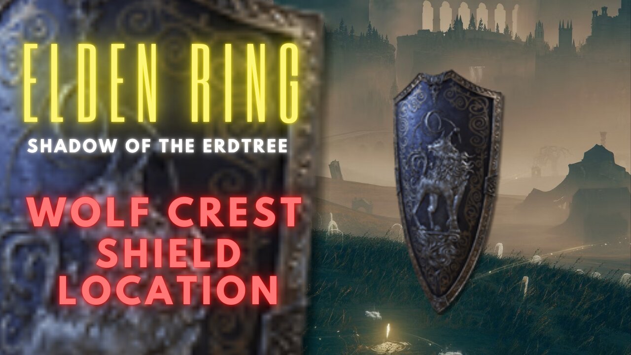 ELDEN RING™ | Shadow of the Erdtree | Where to find Wolf Crest Shield