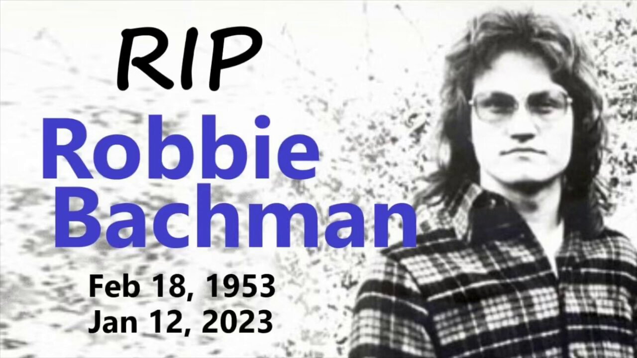 BACHMAN-TURNER OVERDRIVE Drummer ROBBIE BACHMAN Dead at 69