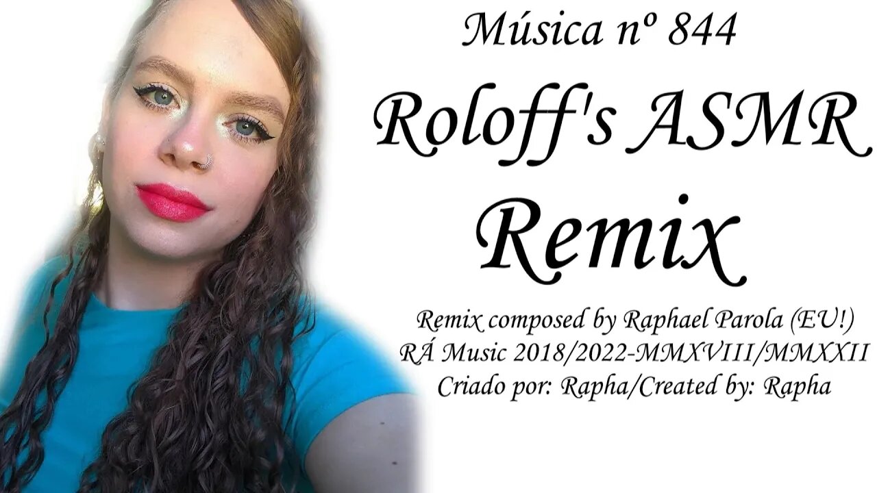 Música nº 844-Roloff's ASMR Remix