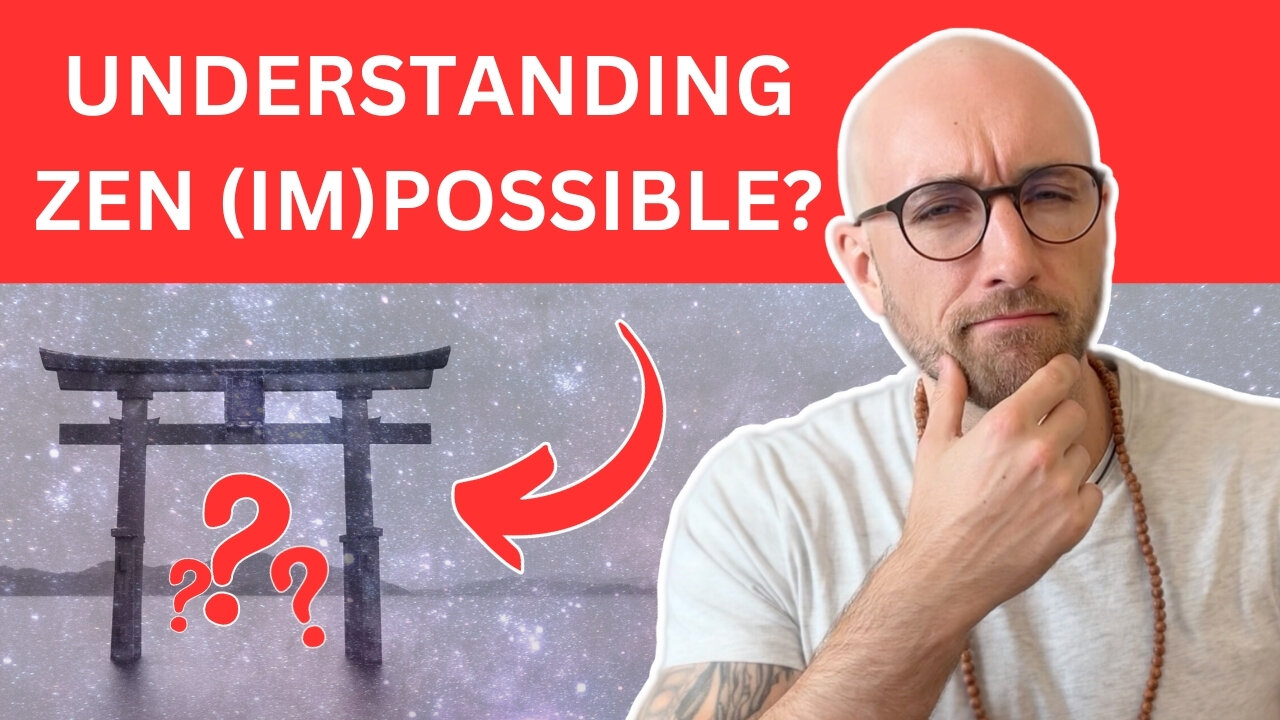 Zen is Confusing? Here's Why You’re Not Supposed to Get It