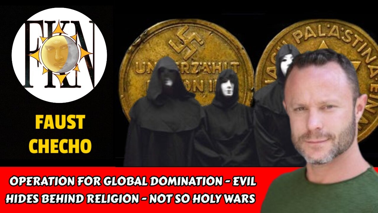 Operation for Global Domination - Evil Hides Behind Religion - Not So Holy Wars | Faust Checho