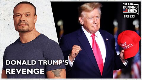 Donald Trump’s Revenge (Ep. 1833) - The Dan Bongino Show ( 8/20/2024 )