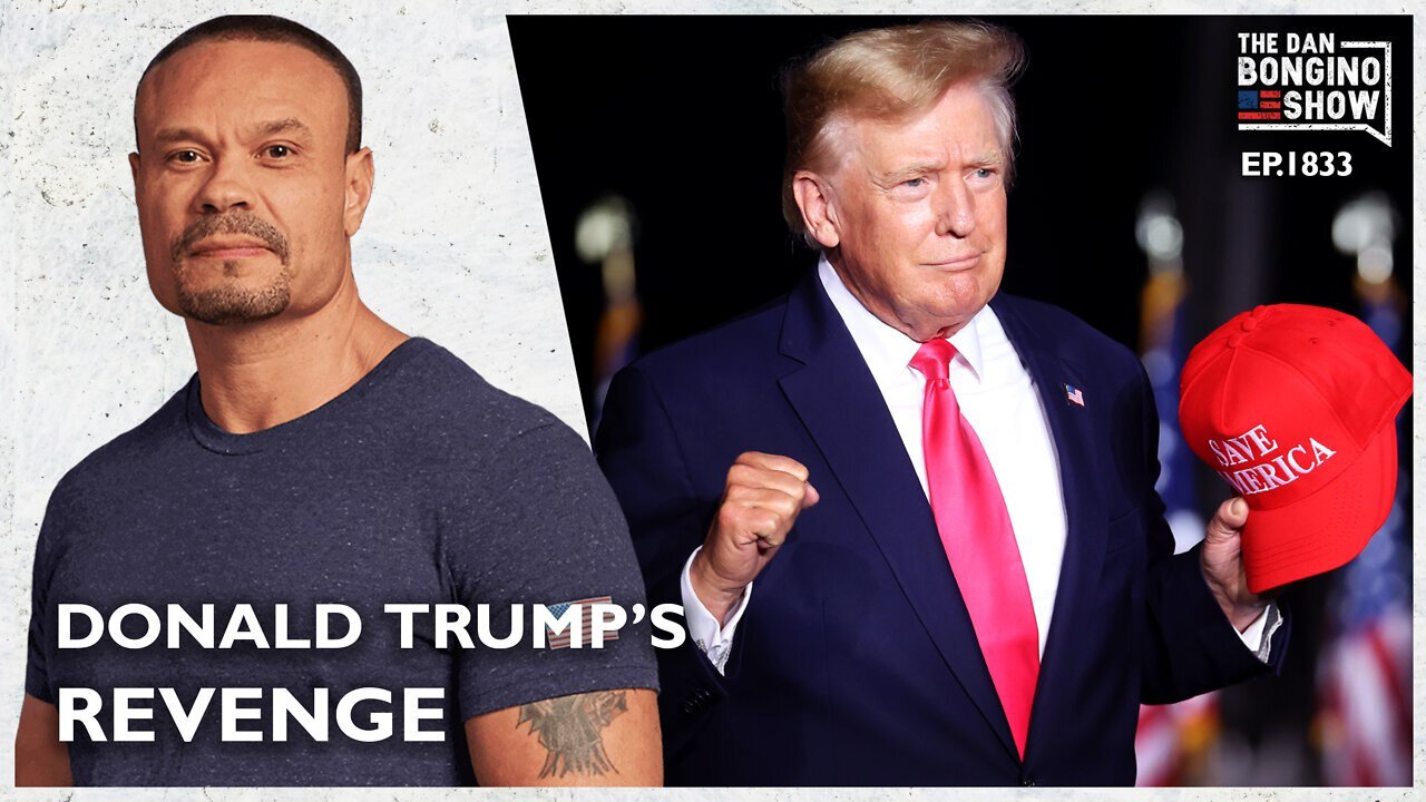 Donald Trump’s Revenge (Ep. 1833) - The Dan Bongino Show ( 8/20/2024 )