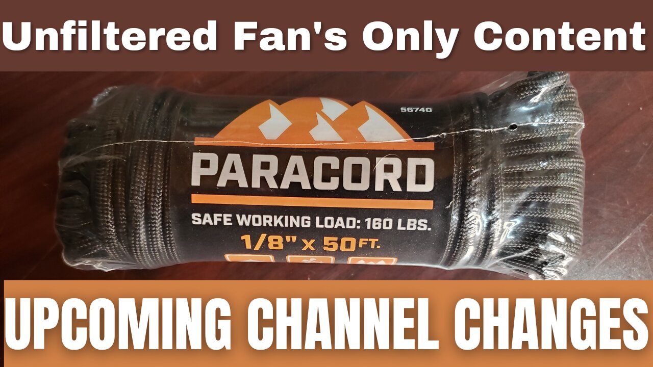Unfiltered Fan's Only Content: Paracord & channel changes