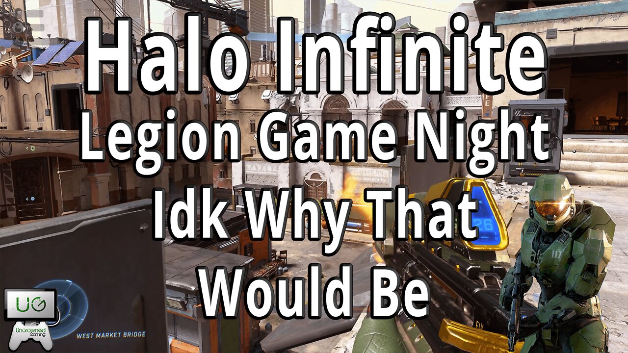 Halo Infinite Game Night - Idk Why That Would Be