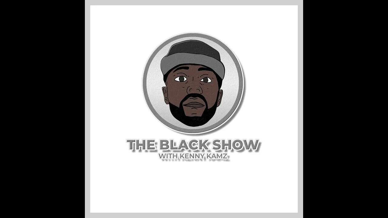 The Black Show: It's Probably Time to Wake Up, and I Shouldn't Have Recorded the 2nd Half lol