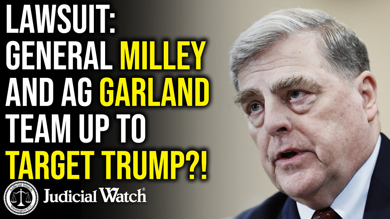 LAWSUIT: General Milley & AG Garland Team Up to Target Trump⁉️