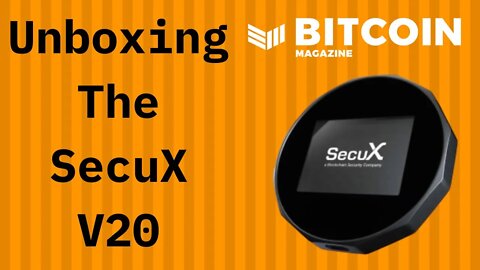 Unboxing the SecuX V20 Bluetooth enabled Bitcoin Hardware Wallet