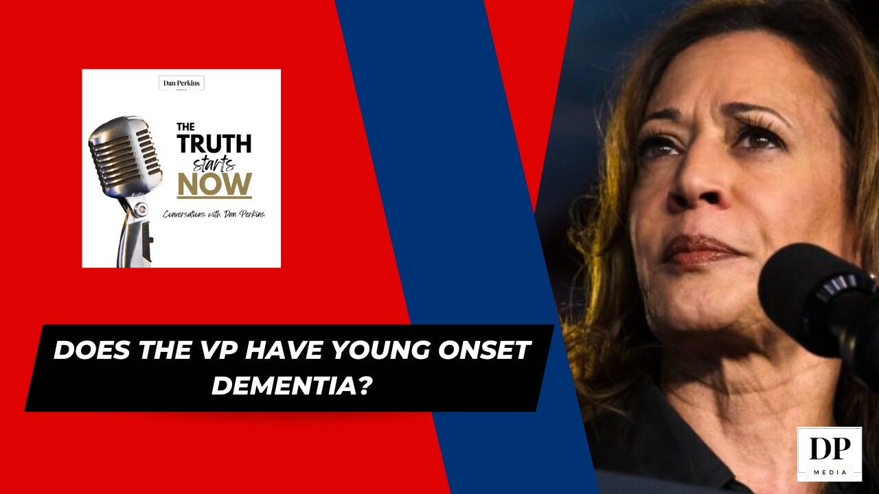 Does the VP have Young onset Dementia? - The Truth Starts Now