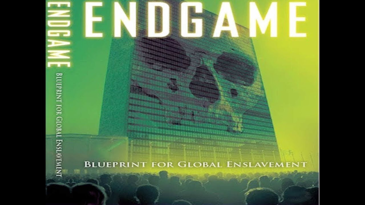 Endgame: Blueprint for Global Enslavement