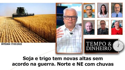 Soja e trigo tem novas altas sem acordo na guerra. Norte e NE com chuvas