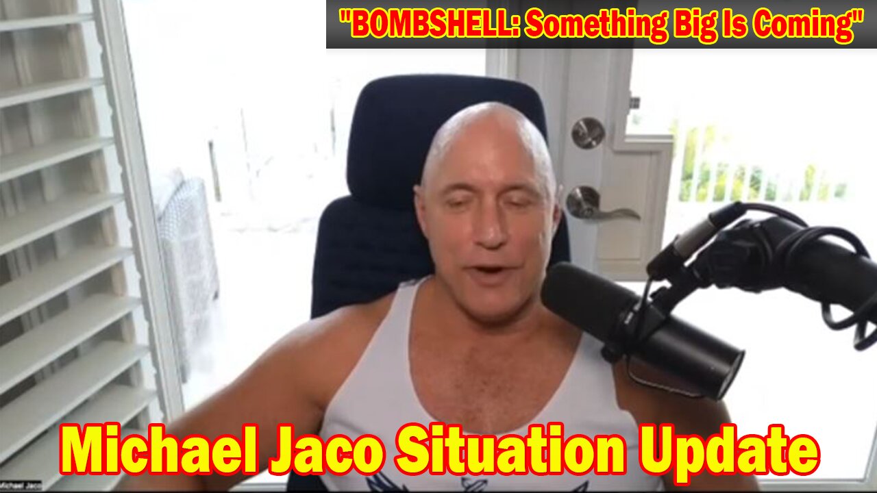 Michael Jaco Situation Update 1/27/24: "BOMBSHELL: Something Big Is Coming"