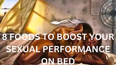 8 FOODS TO BOOST YOUR SEXUAL ACTIVITIES AS A MAN.