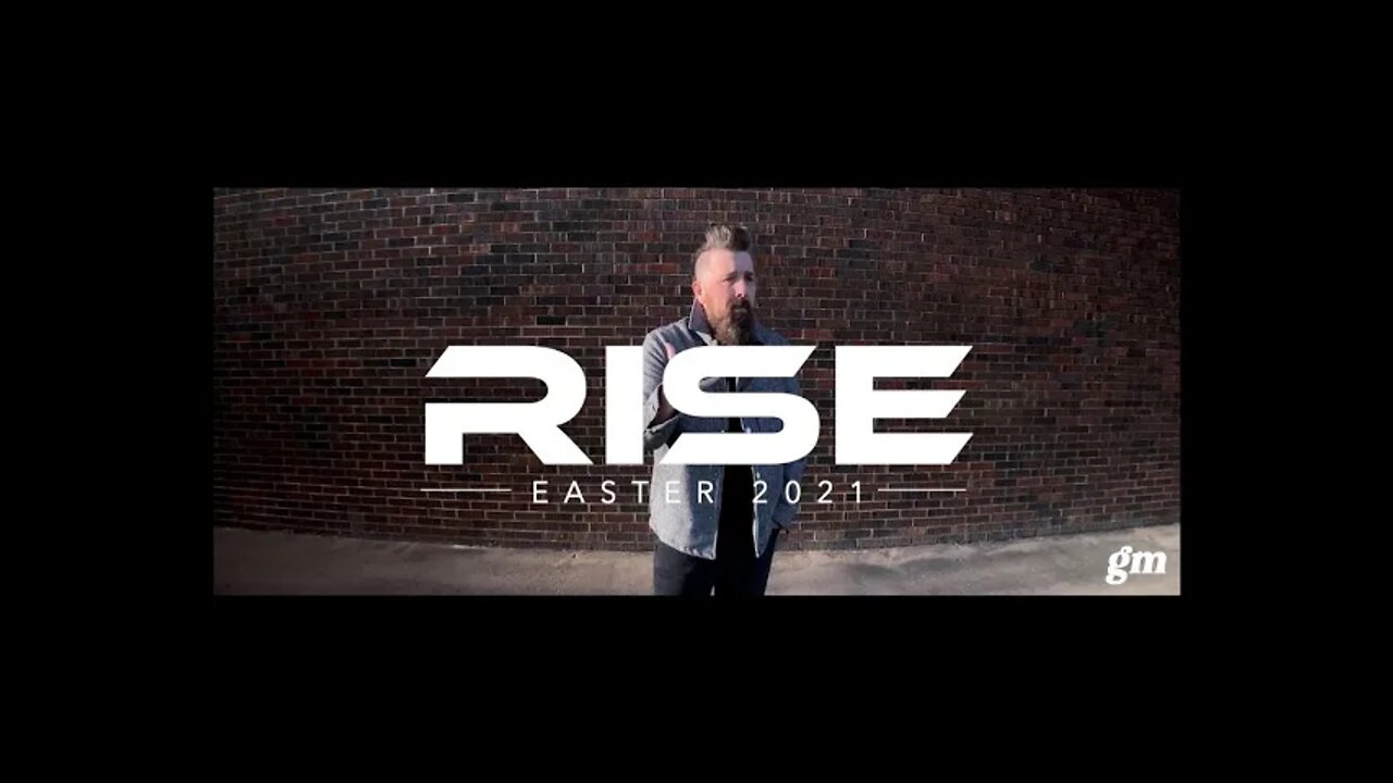 Rise: Easter 2021