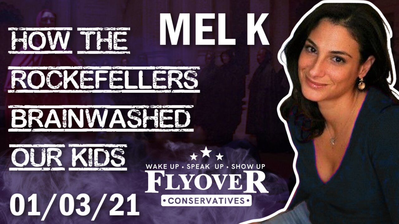 Mel K Joins Fly Over Conservatives Deep Dive Into The Elites Theft Of Our Children 1-4-22