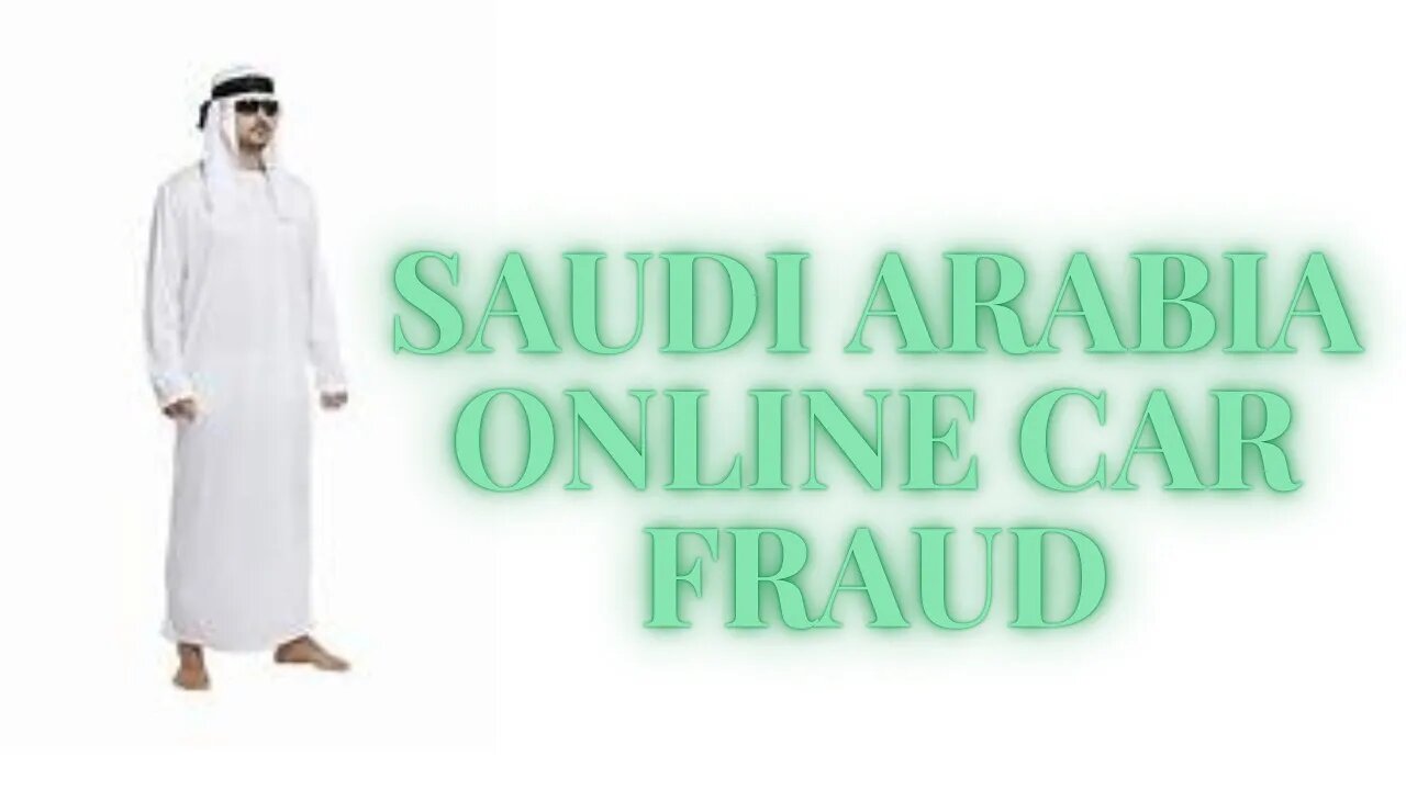 Saudi Arabia online car sale fraud 2022