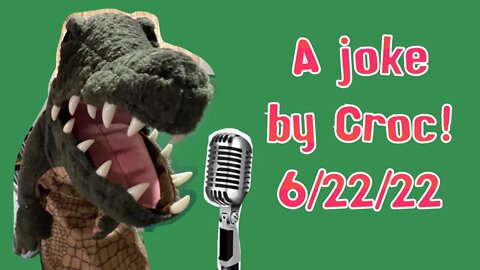 A joke for today, 6/22/22!