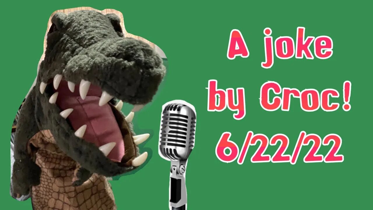 A joke for today, 6/22/22!