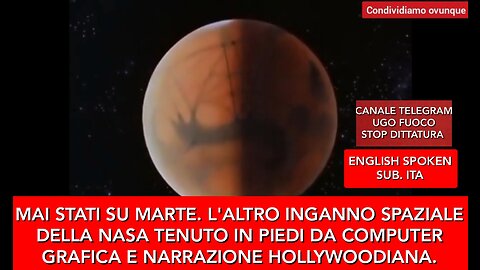 MAI STATI SU MARTE. L'ALTRO INGANNO DELLA NASA TENUTO IN PIEDI DA COMPUTER GRAFICA.