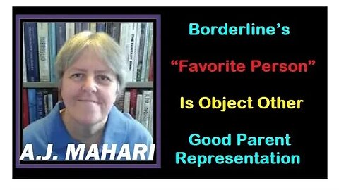 Borderline Favorite Person Is “Object Other”Parent Representation