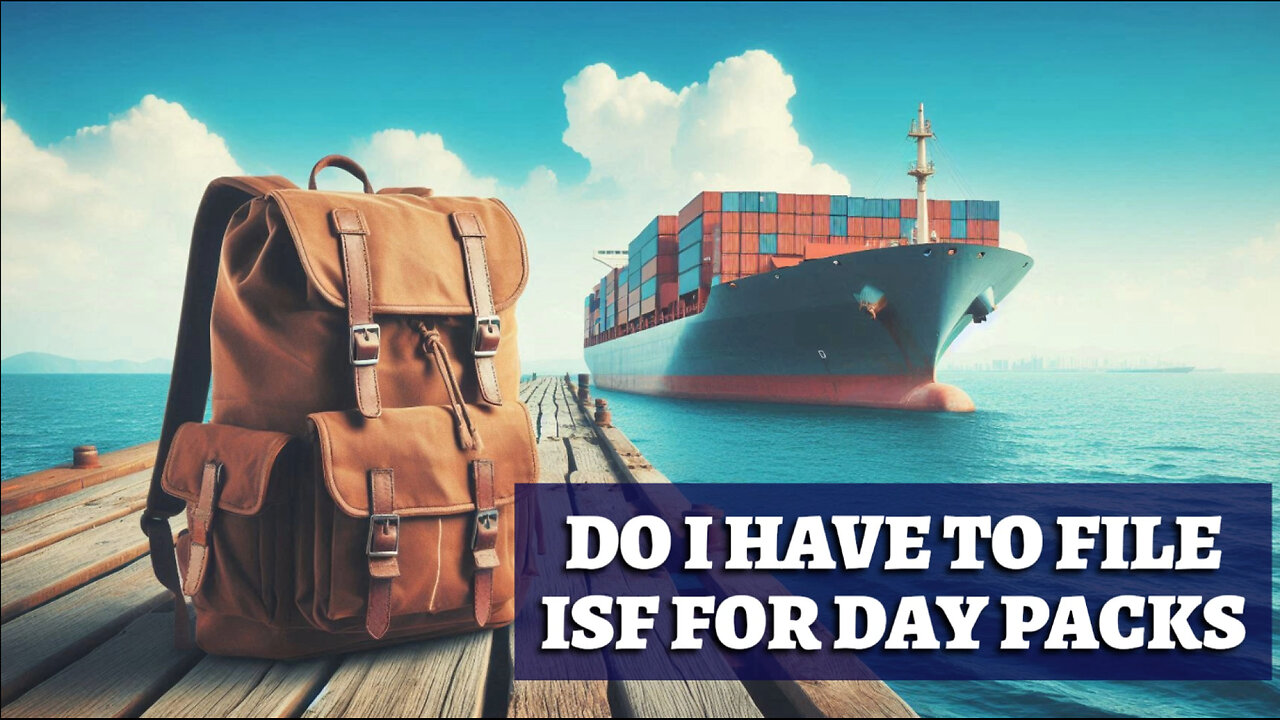 Title: Navigating ISF Filing: What You Need to Know About Day Packs