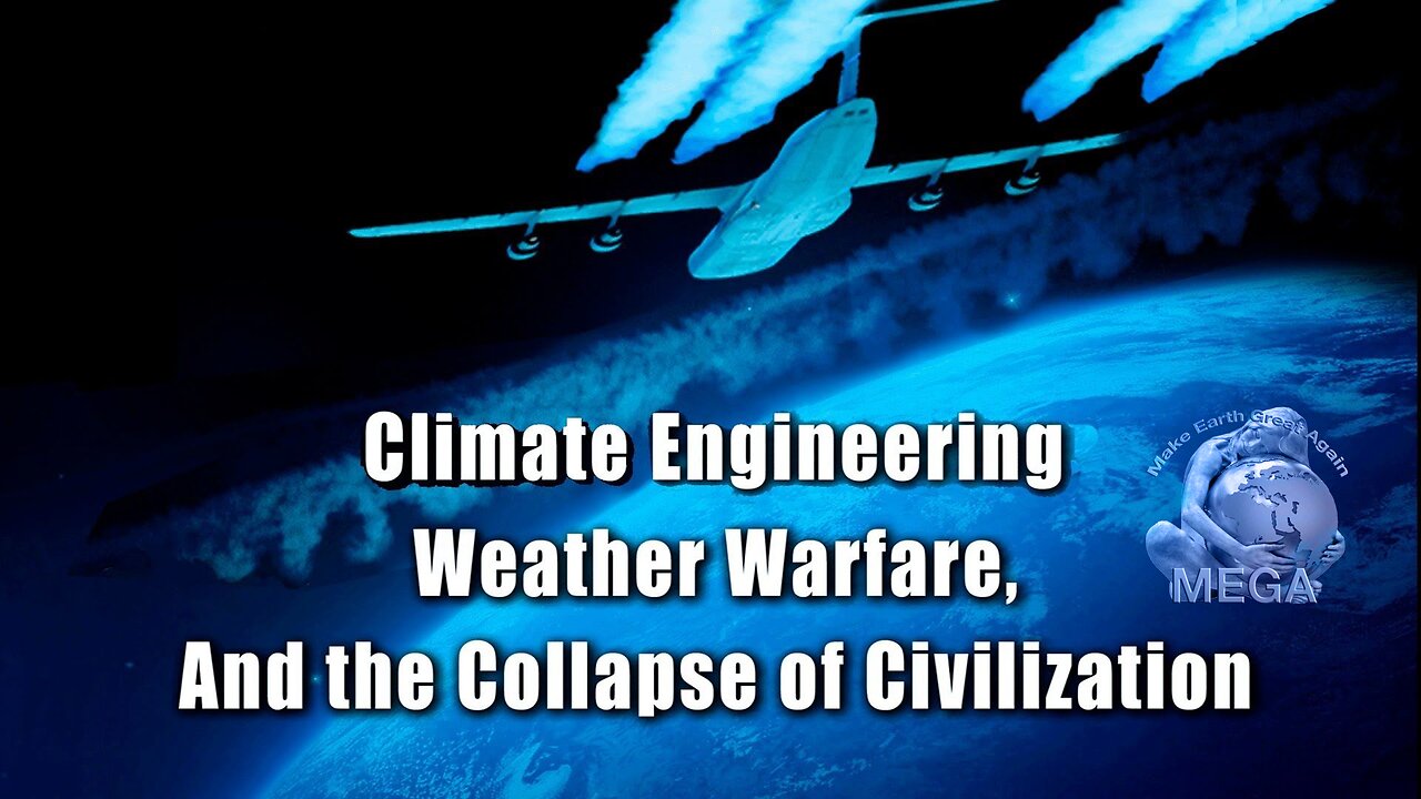 Climate Engineering Weather Warfare, and the Collapse of Civilization (2014)