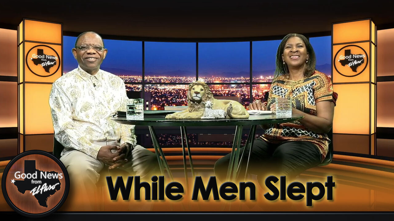 “While Men Slept” Good News From El Paso (10-07-24)