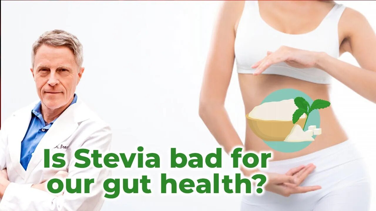 Is Stevia bad for our gut health?